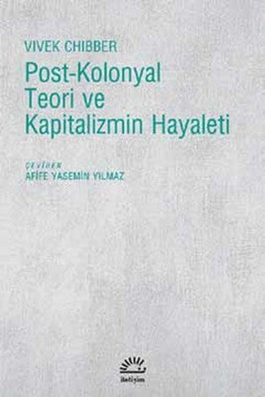 Post-Kolonyal Teori ve Kapitalizmin Hayaleti | İletişim Yayınları