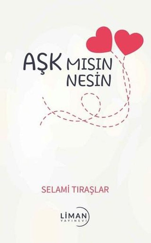 Aşk Mısın Nesin | Liman Yayınevi (Ciltsiz)