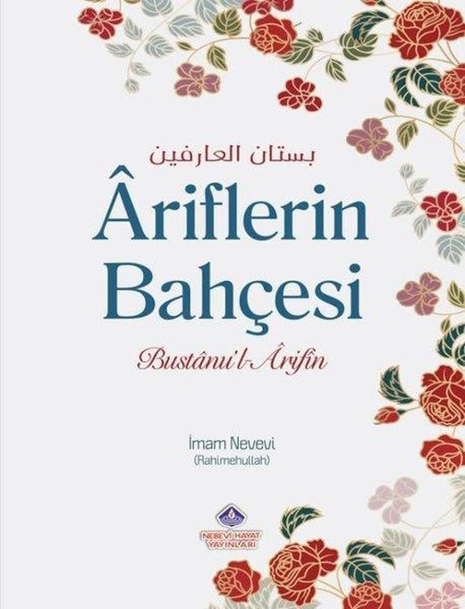 Ariflerin Bahçesi - Bustanu'l Arifin | Nebevi Hayat Yayınları (İnce Kapak)