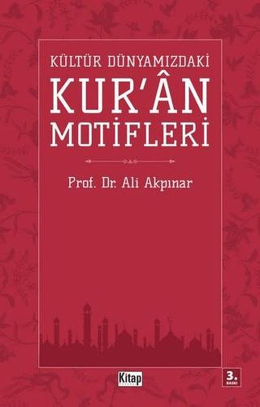 Kültür Dünyamızdaki Kur'an Motifleri