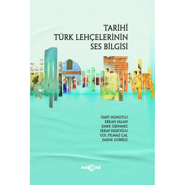 Tarihi Türk Lehçelerinin Ses Bilgisi | Akçağ Yayınları (İnce Kapak)