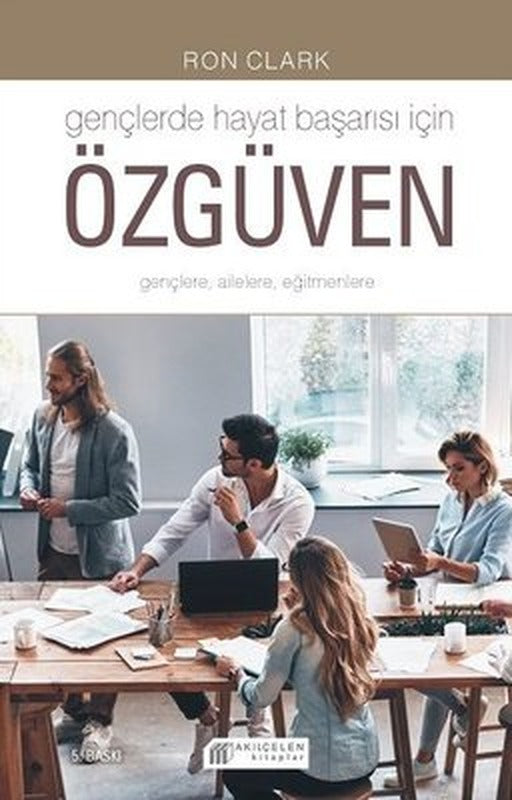 Gençlerde Hayat Başarısı İçin Özgüven | Akılçelen Kitaplar