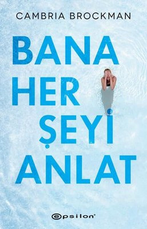 Bana Her Şeyi Anlat | Epsilon Yayınevi