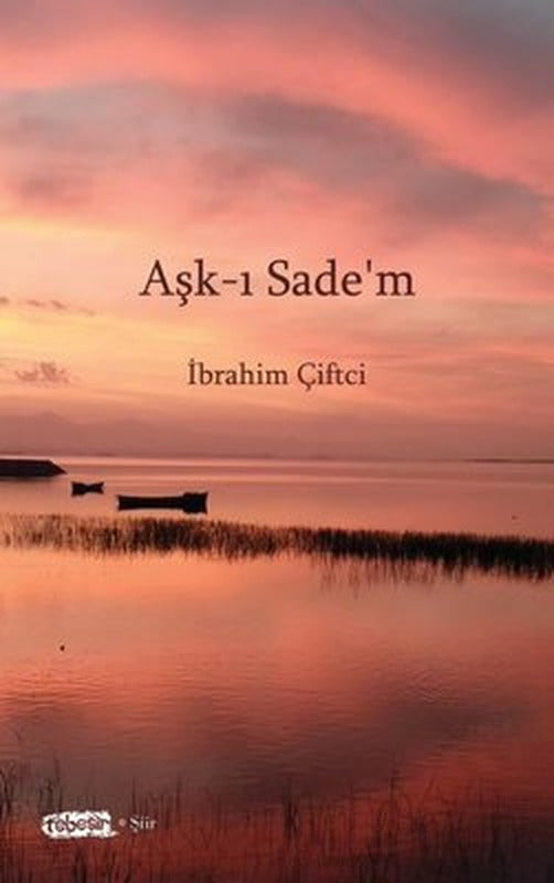Aşk-ı Sade'm | Tebeşir Yayınları