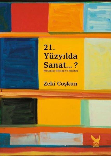 21.Yüzyılda Sanat..? | İkaros Yayınları (İnce Kapak)  - Resim 1