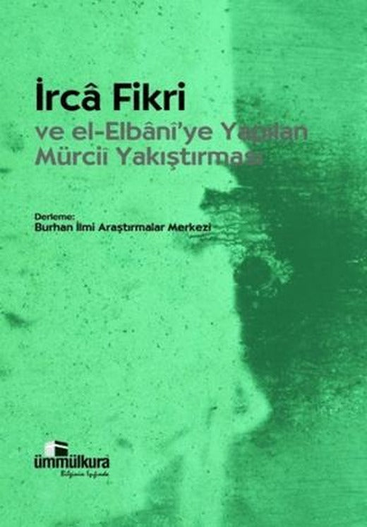 İrca Fikri ve el-Elbani'ye Yapılan Mürcii Yakıştırması