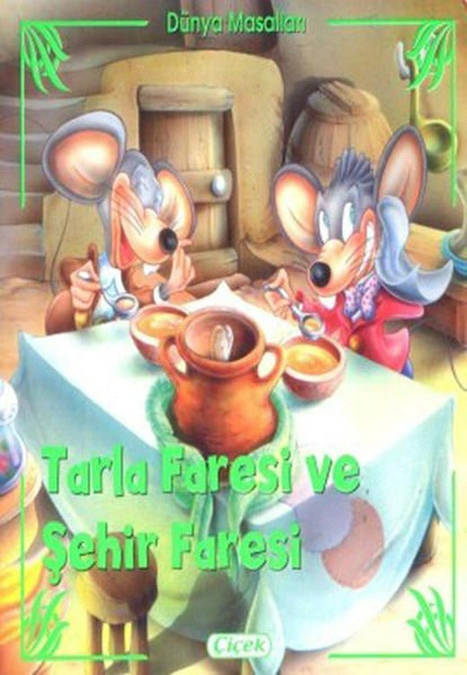 Tarla Faresi ve Şehir Faresi | Çiçek Yayıncılık (İnce Kapak)