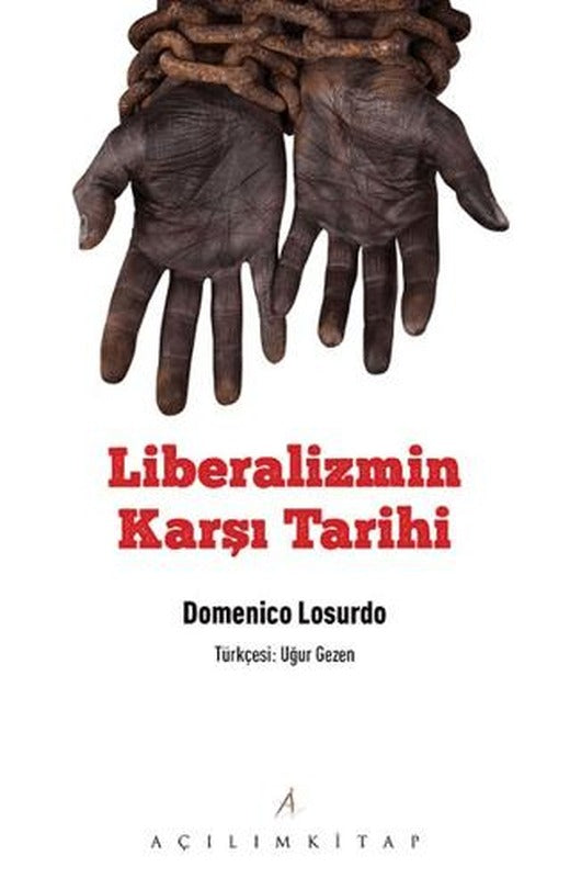 Liberalizmin Karşı Tarihi | Açılım Kitap (Ciltsiz)