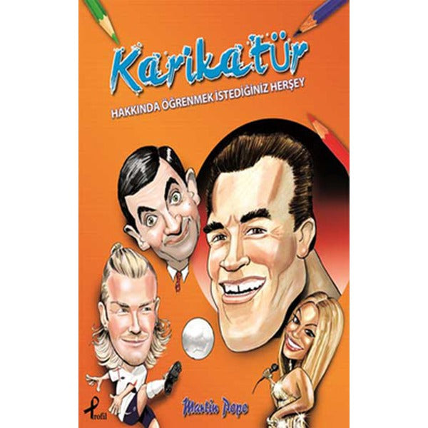 Karikatür Hakkında Öğrenmek İstediğiniz Herşey | Profil Kitap (İnce Kapak)