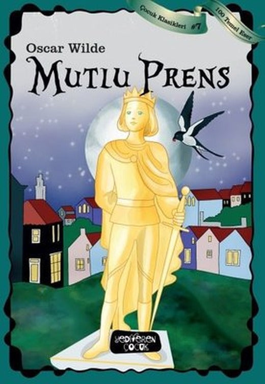 Mutlu Prens-Çocuk Klasikleri 7 | Yediveren Çocuk