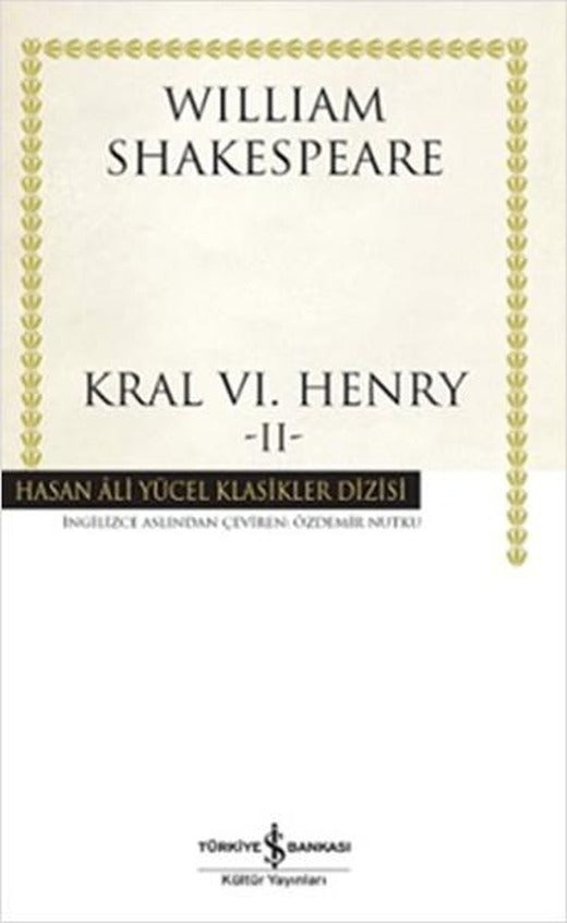 Kral 6. Henry 2 | İş Bankası Kültür Yayınları - Hasan Ali Yücel Klasikler Dizisi (İnce Kapak)