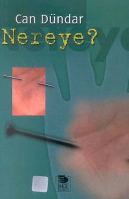 Nereye? | İmge Kitabevi (İnce Kapak)