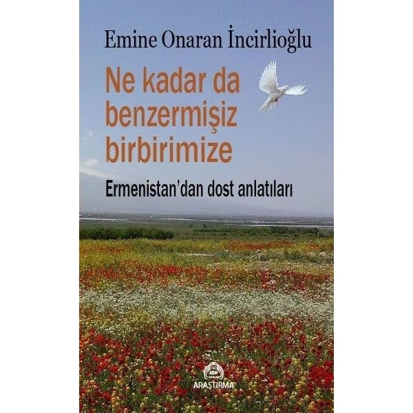 Ne Kadar da Benzermişiz Birbirimize - Ermenistan'dan Dost Anlatıları | Kekeme Yayınları (Ciltsiz)