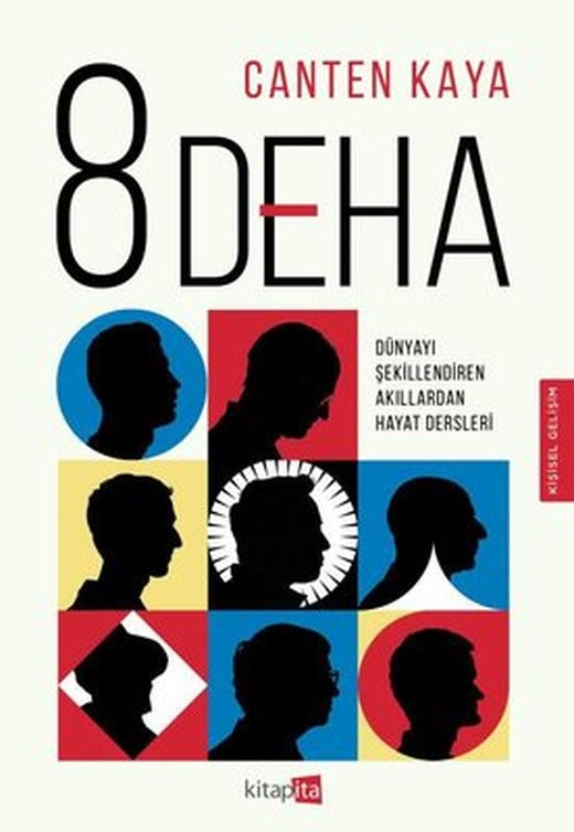 8 Deha - Dünyayı Şekillendiren Akıllardan Hayat Dersleri | Kitapita (İnce Kapak)