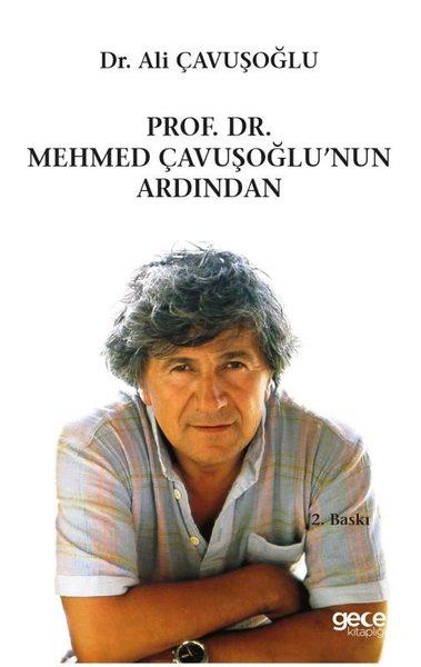 Prof. Dr. Mehmed Çavuşoğlu'nun Ardından | Gece Kitaplığı (İnce Kapak)  - Resim 1