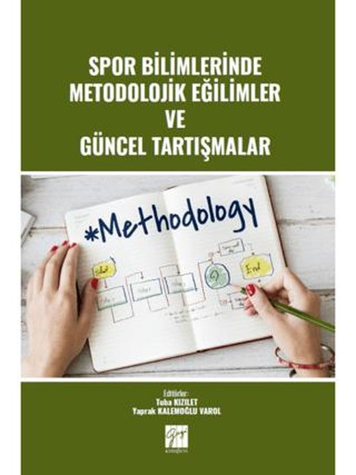 Spor Bilimlerinde Metodolojik Eğilimler ve Güncel Tartışmalar | Gazi Kitabevi (Ciltsiz)