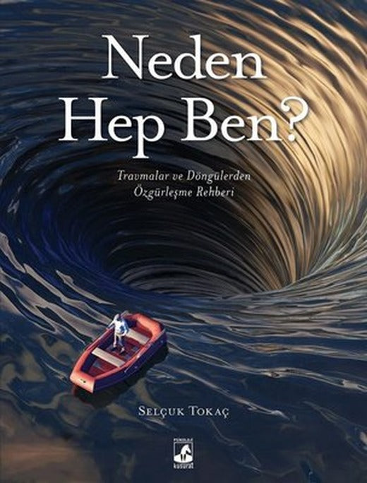 Neden Hep Ben? Travmalar ve Döngülerden Özgürleşme Rehberi | Küsurat