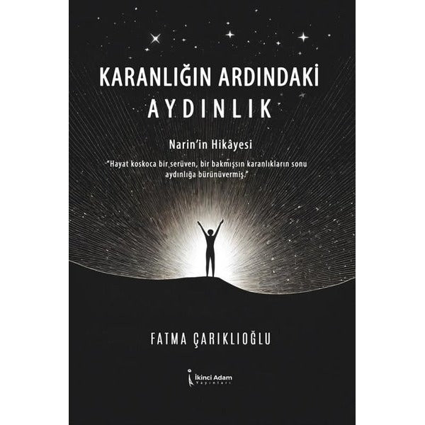 Karanlığın Ardındaki Aydınlık - Narin'in Hikayesi | İkinci Adam Yayınları (İnce Kapak)