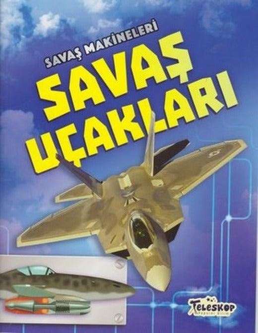 Savaş Makineleri-Savaş Uçakları | Teleskop Popüler Bilim