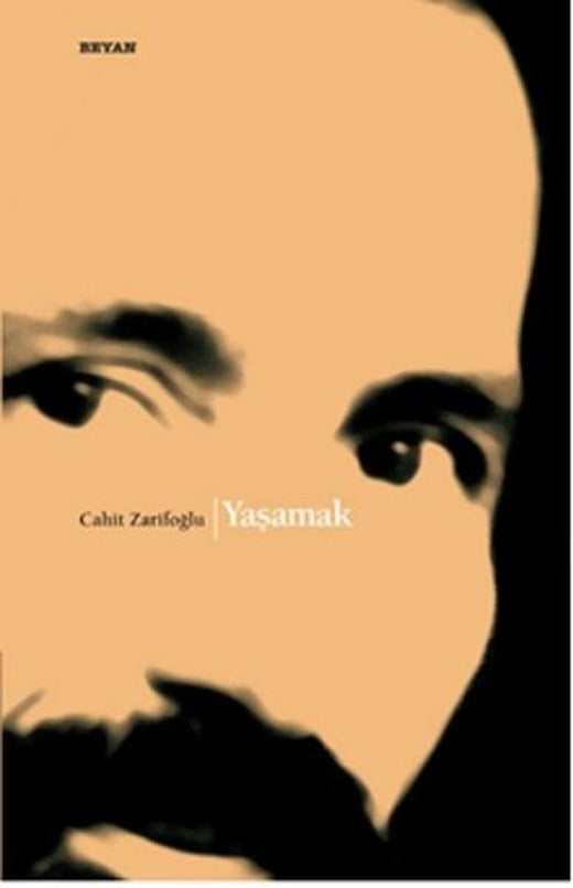 Yaşamak | Beyan Yayınları - Cahit Zarifoğlu Dizisi (İnce Kapak)