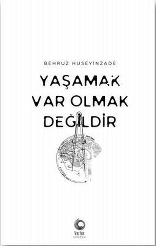 Yaşamak Var Olmak Değildir | Vortex Yayıncılık