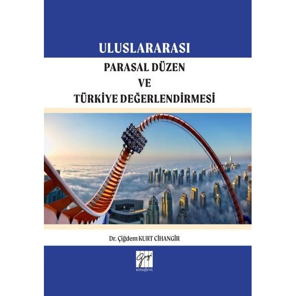 Uluslararası Parasal Düzen ve Türkiye Değerlendirmesi