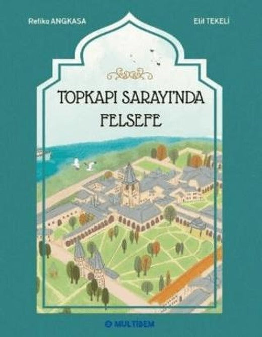 Topkapı Sarayında Felsefe | Multibem Yayınları (Ciltsiz)