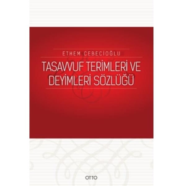 Tasavvuf Terimleri ve Deyimleri Sözlüğü | Otto (İnce Kapak)