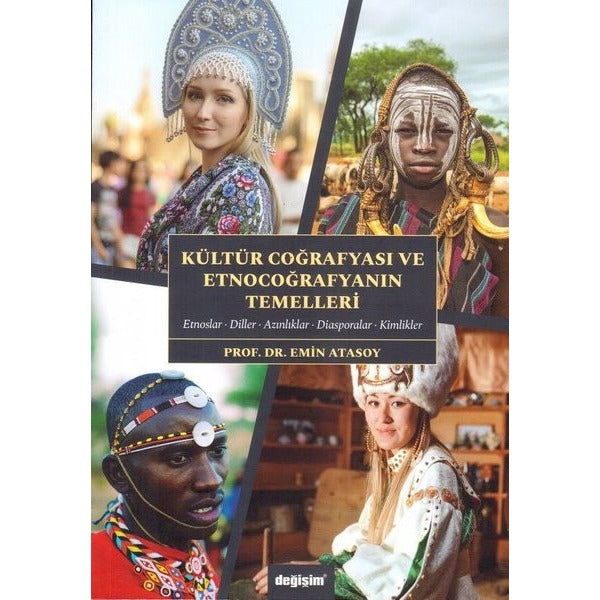 Kültür Coğrafyası ve Etnografyanın Temelleri | Değişim Yayınları (İnce Kapak)