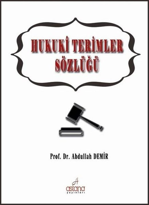 Hukuki Terimler Sözlüğü | Astana Yayınları (İnce Kapak)