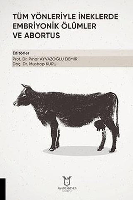 Tüm Yönleriyle İneklerde Embriyonik Ölümler ve Abortus | Akademisyen Kitabevi (Ciltsiz)