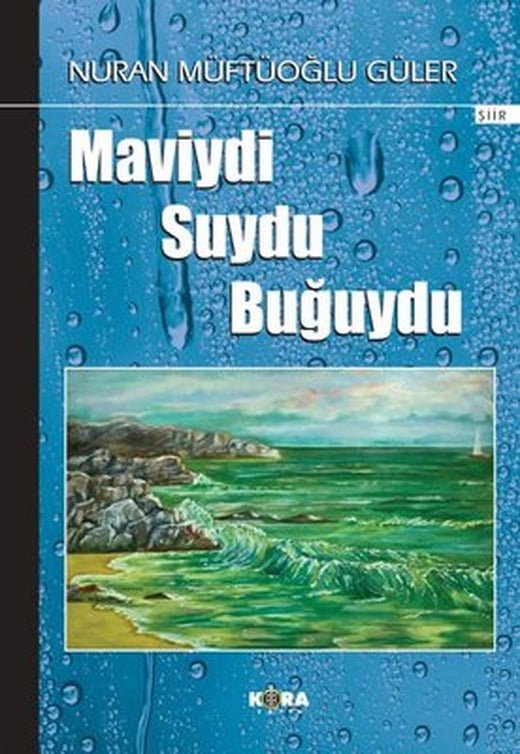 Maviydi Suydu Buğuydu | Kora Yayın (İnce Kapak)