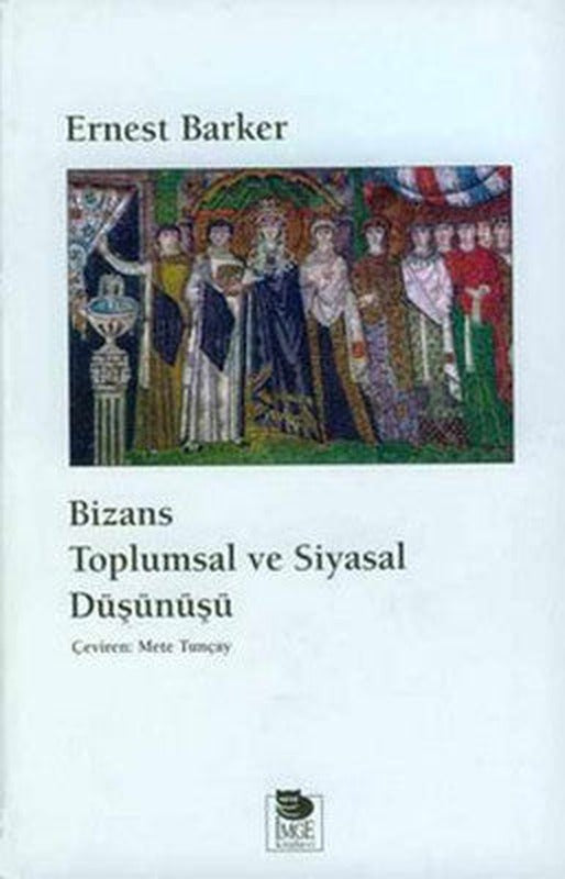 Bizans Toplumsal Ve Siyasal Düşünüş - Baskısı Yok | İmge Kitabevi