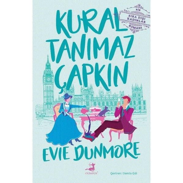 Kural Tanımaz Çapkın - Bir Sıra Dışı Kadınlar Romanı | Olimpos Yayınları (İnce Kapak)