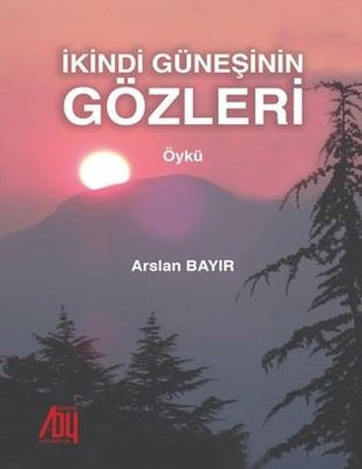 İkindi Güneşinin Gözleri | Baygenç Yayıncılık (İnce Kapak)