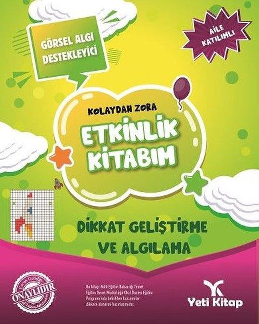 Dikkat Geliştirme ve Algılama-Kolaydan Zora Etkinlik Kitabım | Yeti Kitap (İnce Kapak)