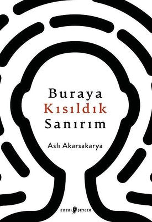 Buraya Kısıldık Sanırım | Edebi Şeyler
