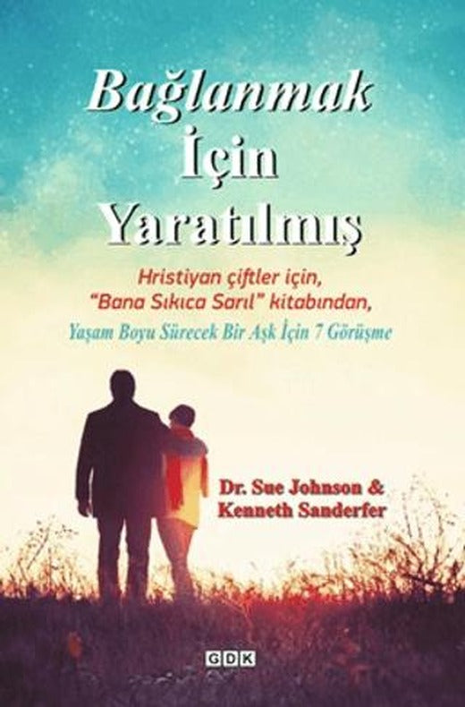 Bağlanmak İçin Yaratılmış