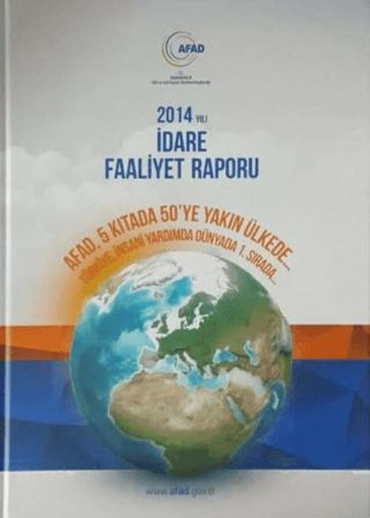 2014 Yılı idare Faaliyet Raporu | AFAD (Ciltli)