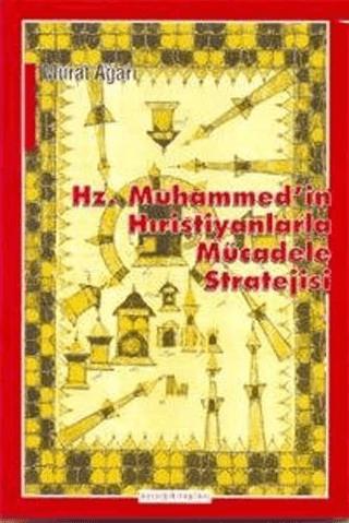 Hz. Muhammed’in Hıristiyanlarla Mücadele Stratejisi | Ayışığı Kitapları (Ciltsiz)  - Resim 1