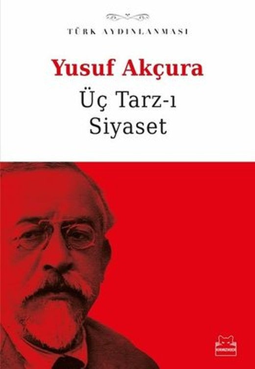 Üç Tarz-ı Siyaset: Türk Aydınlanması | Kırmızı Kedi