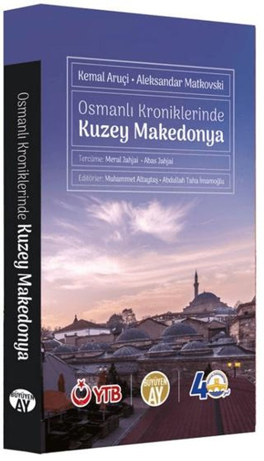 Osmanlı Kroniklerinde Kuzey Makedonya | Büyüyen Ay Yayınları (Ciltsiz)