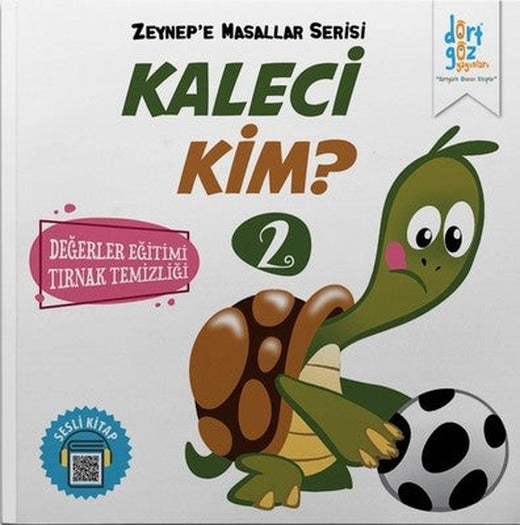 Zeynepe Masallar Serisi 2-Kaleci Kim? | Dört Göz Yayınları