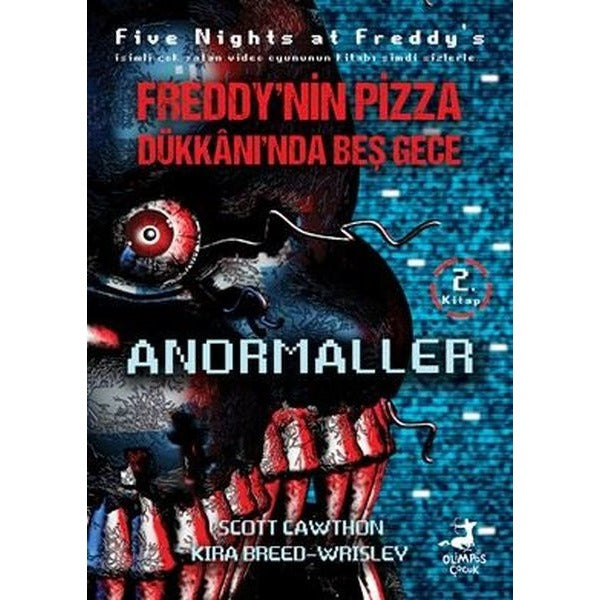 Freddy'nin Pizza Dükkanı'nda Beş Gece 2. Kitap - Anormaller | Olimpos Çocuk (İnce Kapak)