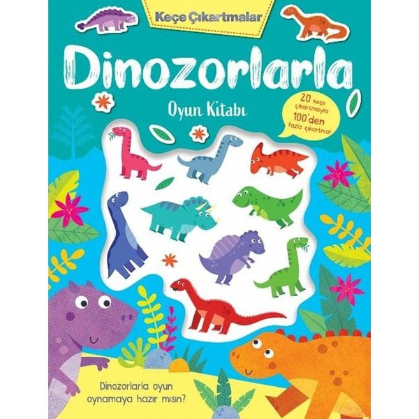 Dinozorlarla Oyun Kitabı - Keçe Çıkartmalar | İndigo Çocuk (İnce Kapak)