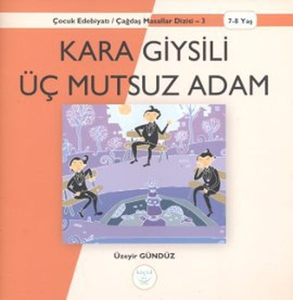 Kara Giysili Üç Mutsuz Adam | Küçük Ev Yayınları