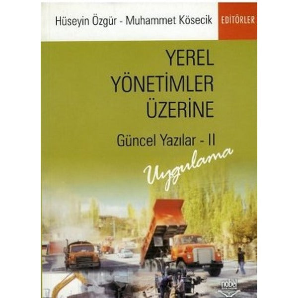 Yerel Yönetimler Üzerine Güncel Yazılar - II | Nobel Akademik Yayıncılık (Ciltsiz)
