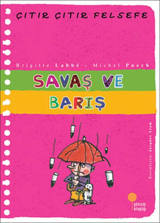 Çıtır Çıtır Felsefe 7 - Savaş ve Barış | Günışığı Yayınları