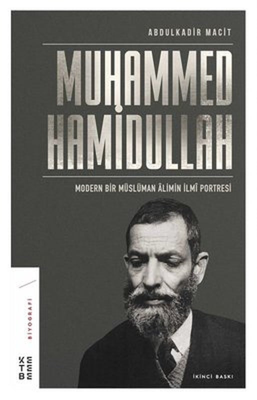 Muhammed Hamidullah-Modern Bir Müslüman Aliminin İlmi Portresi | Ketebe Yayınları