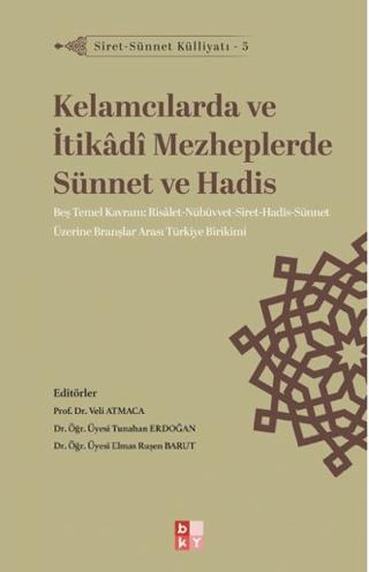 Siret - Sünnet Külliyatı 5 - Kelamcılarda ve İtikadi Mezheplerde Sünnet ve Hadis | Babıali Kültür Yayıncılığı (Ciltsiz)